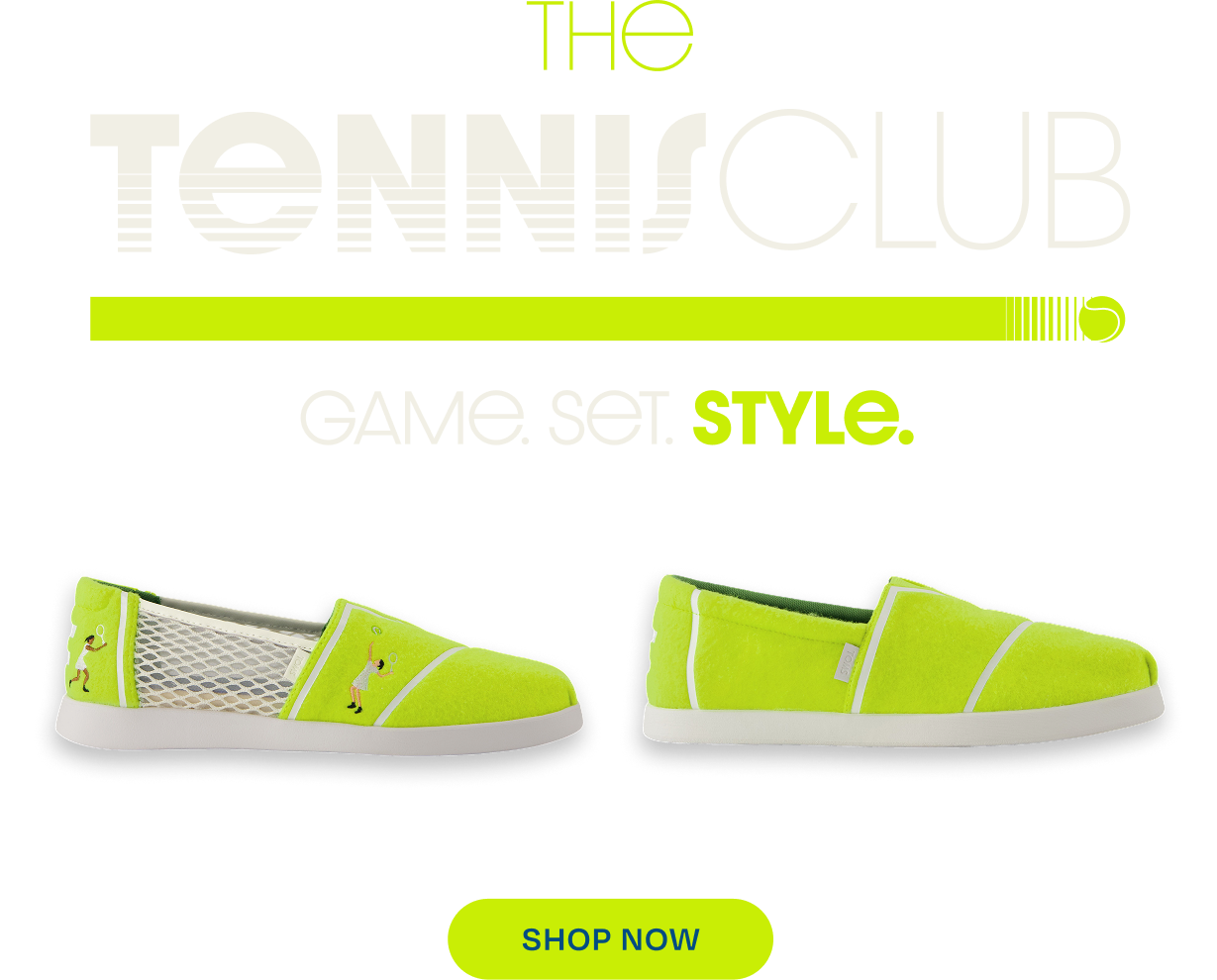 THE TENNIS CLUB. GAME. SET. STYLE. Tennis Alpargatas shown. SHOP NOW.