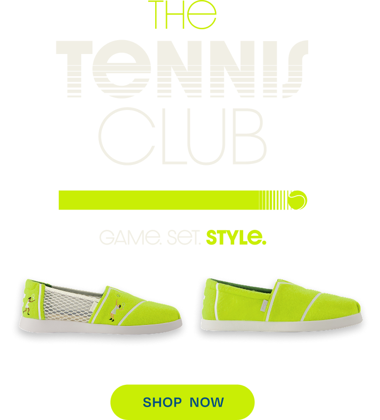 THE TENNIS CLUB. GAME. SET. STYLE. Tennis Alpargatas shown. SHOP NOW.