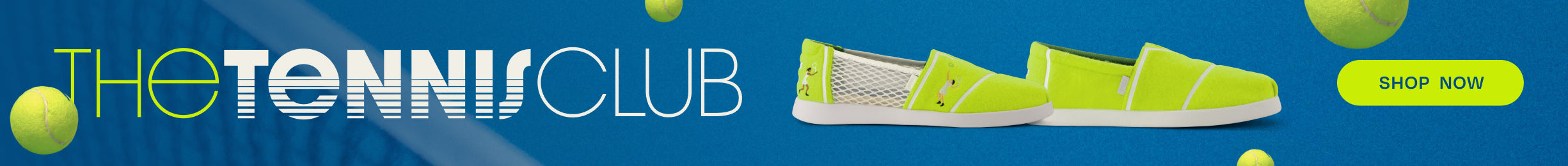 THE TENNIS CLUB. Alp in Neon Yellow Tennis Felt shown. Tennis balls and court background. SHOP NOW.
