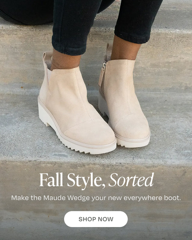 Fall Style, Sorted. Make the Maude Wedge your new everywhere boot. SHOP NOW: Maude Wedge Boot in Oatmeal Suede shown on model.