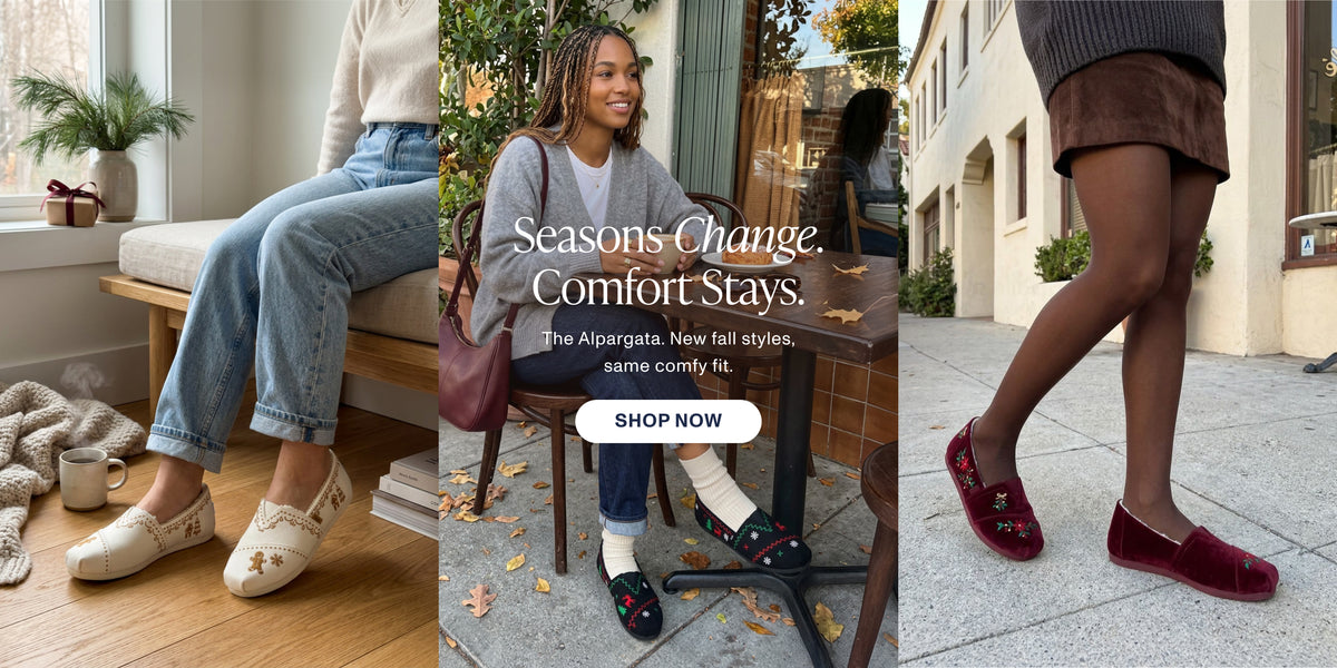 Seasons Change. Comfort Stays. The Alpargata. New fall styles, same comfy fit. SHOP NOW: Women's Alpargata Classic in three festive styles shown on each model.