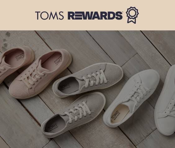 Buy TOMS. Earn Rewards. Leave an Impact.
