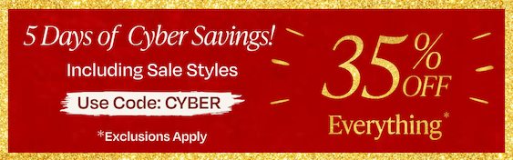 35% Off Everything*. *Exclusions Apply. 5 Days of Cyber Savings! Including Sale Styles. Use Code: CYBER. Shop now.