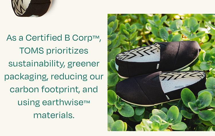 As a Certified B Corp™, TOMS prioritizes sustainability, greener packaging, reducing our carbon footprint, and using earthwise™ materials. The Alpargata in Black Recycled Cotton Canvas shown.