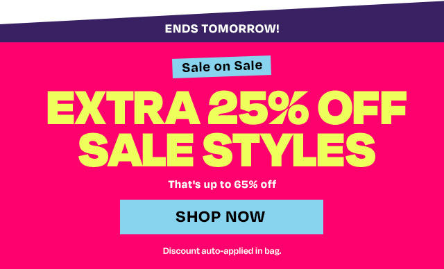 Ends Tomorrow - Sale on Sale Extra 25 Off Sale Styles